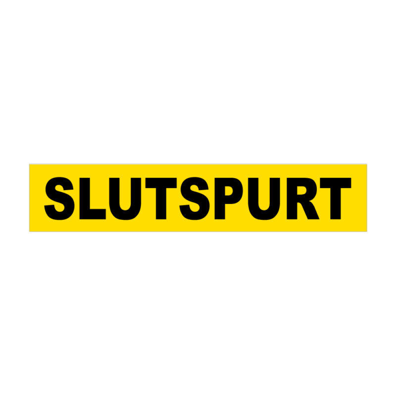 Kombinationsskilt "SLUTSPURT" vinylstreamers - 70x16 cm.